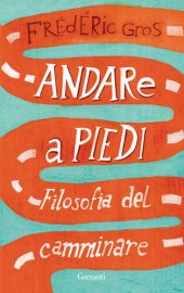 book Andare a piedi. Filosofia del camminare