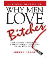 book Why Men Love Bitches, Why Men Marry Bitches