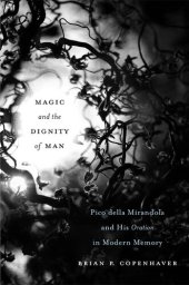 book Magic and the Dignity of Man: Pico della Mirandola and His Oration in Modern Memory