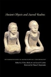 book Ancient Objects And Sacred Realms: Interpretations of Mississippian Iconography