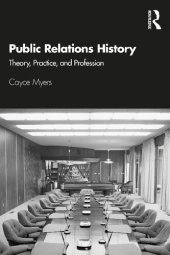 book Public Relations: History Theory, Practice, And Profession