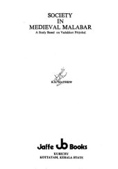 book Society in medieval Malabar : a study based on Vadakkaṅ Pāṭṭukaḷ