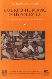 book Cuerpo humano e ideologia : las concepciones de los antiguos nahuas 1.