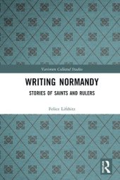 book Writing Normandy: Stories of Saints and Rulers