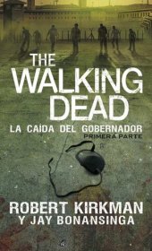 book The Walking Dead. La caida del Gobernador. Primera parte