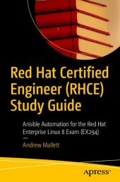 book Red Hat Certified Engineer (RHCE) Study Guide: Ansible Automation for the Red Hat Enterprise Linux 8 Exam (EX294)