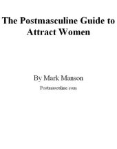 book The Postmasculine Guide to Attract Women