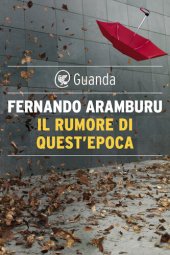 book Il rumore di quest'epoca