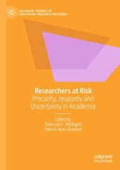 book Researchers At Risk: Precarity, Jeopardy And Uncertainty In Academia