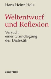 book Weltentwurf und Reflexion: Versuch einer Grundlegung der Dialektik