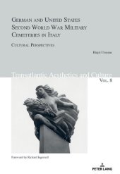 book German and United States Second World War Military Cemeteries in Italy: Cultural Perspectives: 8