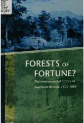 book Forests of fortune? : the environmental history of Southeast Borneo, 1600-1880