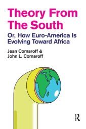 book Theory from the South: Or, How Euro-America Is Evolving Toward Africa