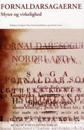 book Fornaldarsagaerne: Myter og virkelighed. Studier i de oldislandske "fornaldarsögur Norðurlanda"