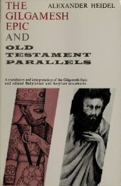 book The Gilgamesh Epic and Old Testament Parallels