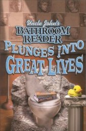 book Uncle John's Bathroom Reader Plunges into Great Lives (Uncle John Presents)