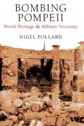 book Bombing Pompeii: World Heritage and Military Necessity