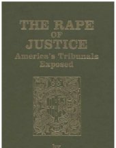 book The Rape of Justice; America’s Tribunals Exposed