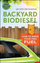 book Backyard Biodiesel: How to Brew Your Own Fuel