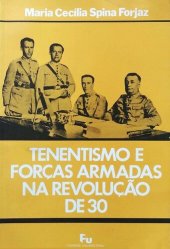 book Tenentismo e Forças Armadas na Revolução de 30