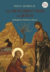 book The Resurrection of Jesus: Apologetics, Polemics, History