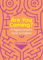 book Are You Coming? A Vagina Owner's Guide to Orgasm