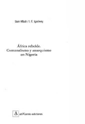 book África rebelde : comunalismo y anarquismo en Nigeria