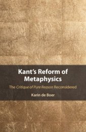 book Kant’s reform of metaphysics: the Critique of pure reason reconsidered