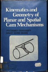 book Kinematics and Geometry of Planar and Spatial Cam Mechanisms