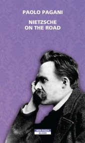 book Nietzsche on the road. Quattromila chilometri verso la follia