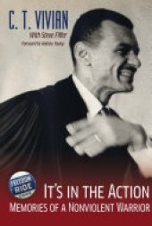 book It's in the Action: Memories of a Nonviolent Warrior