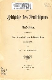 book Zur Geschichte des Deutschthums in Indiana; eine Festschrift zur Indiana-Feier im Jahre 1900