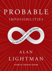 book Probable Impossibilities: Musings on Beginnings and Endings