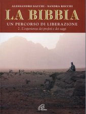 book La Bibbia. Un percorso di liberazione. L'esperienza dei profeti e dei saggi