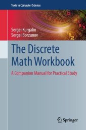 book The Discrete Math Workbook: A Companion Manual for Practical Study