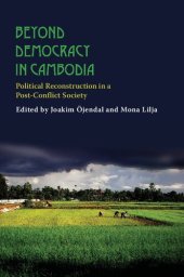 book Beyond Democracy in Cambodia: Political Reconstruction in a Post-Conflict Society