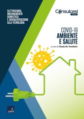 book Covid-19: ambiente e salute. Elettrosmog, inquinamento domestico e sovraesposizione alla tecnologia