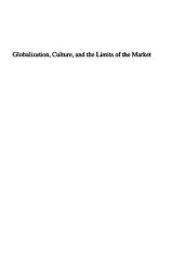 book Globalization, culture, and the limits of the market : essays in economics and philosophy