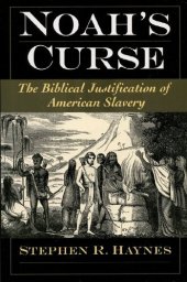 book Noah's Curse: The Biblical Justification Of American Slavery