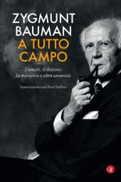 book A tutto campo. L'amore, il destino, la memoria e altre umanità. Conversazioni con Peter Haffner