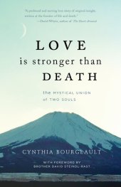 book Love Is Stronger Than Death: The Mystical Union of Two Souls