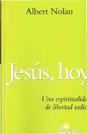 book Jesús, hoy : una espiritualidad de libertad radical