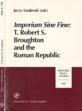 book Imperium sine fine: T. Robert S. Broughton and the Roman Republic