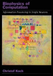 book Biophysics of Computation - Information Processing in Single Neurons