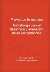 book Proyectos formativos. Metodología para el desarrollo y evaluación de competencias