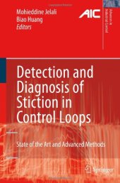 book Detection and Diagnosis of Stiction in Control Loops: State of the Art and Advanced Methods