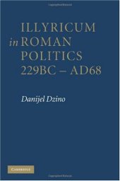 book Illyricum in Roman Politics, 229BC-AD68