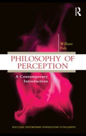 book Philosophy of Perception: A Contemporary Introduction (Routledge Contemporary Introductions to Philosophy)