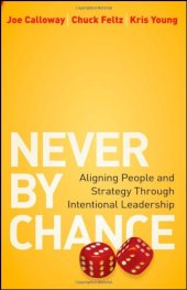 book Never by Chance: Aligning People and Strategy Through Intentional Leadership