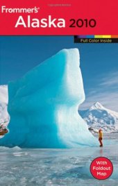 book Frommer's Alaska 2010 (Frommer's Color Complete Guides)